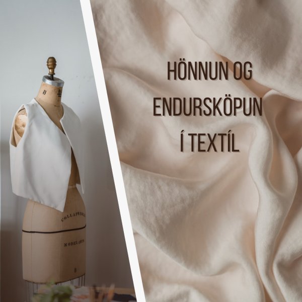 Hönnun og endursköpun í textíl 