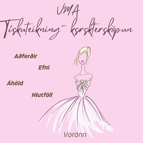 VMA - tískuteikning- karaktersköpun  í fyrir 9. - 10. bekk 